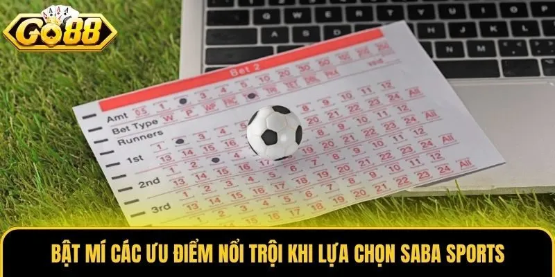 Bật mí các ưu điểm nổi trội khi lựa chọn Saba Sports
